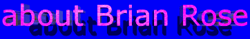 about Brian Rose
