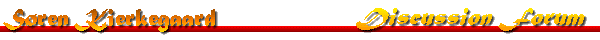 Kierkegaard Discussion