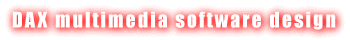 DAX multimedia software design