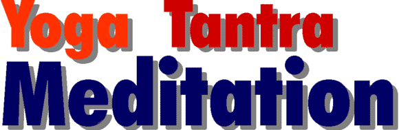 YOGA - TANTRA - MEDITATION
