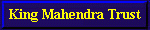King Mahendra Trust