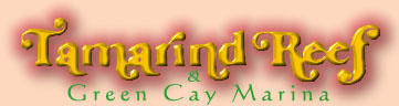 Tamarind Reef and Green Cay Marina